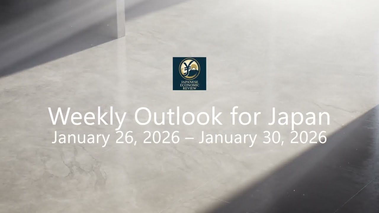[Weekly Outlook for Japan] January 26, 2026 – January 30, 2026