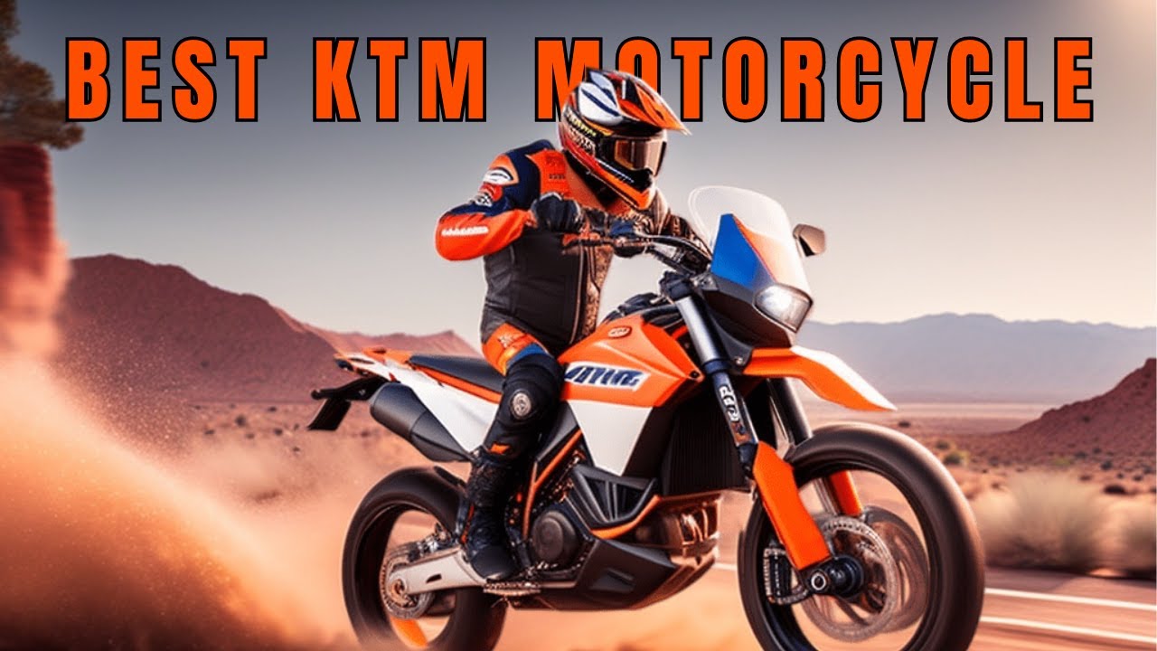 7 Best KTM Motorcycle In 2023