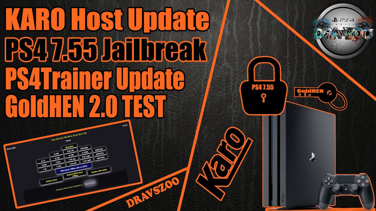 PS4 7.55 JB KARO Host | Test GoldHEN 2.0 | New update PS4Trainer