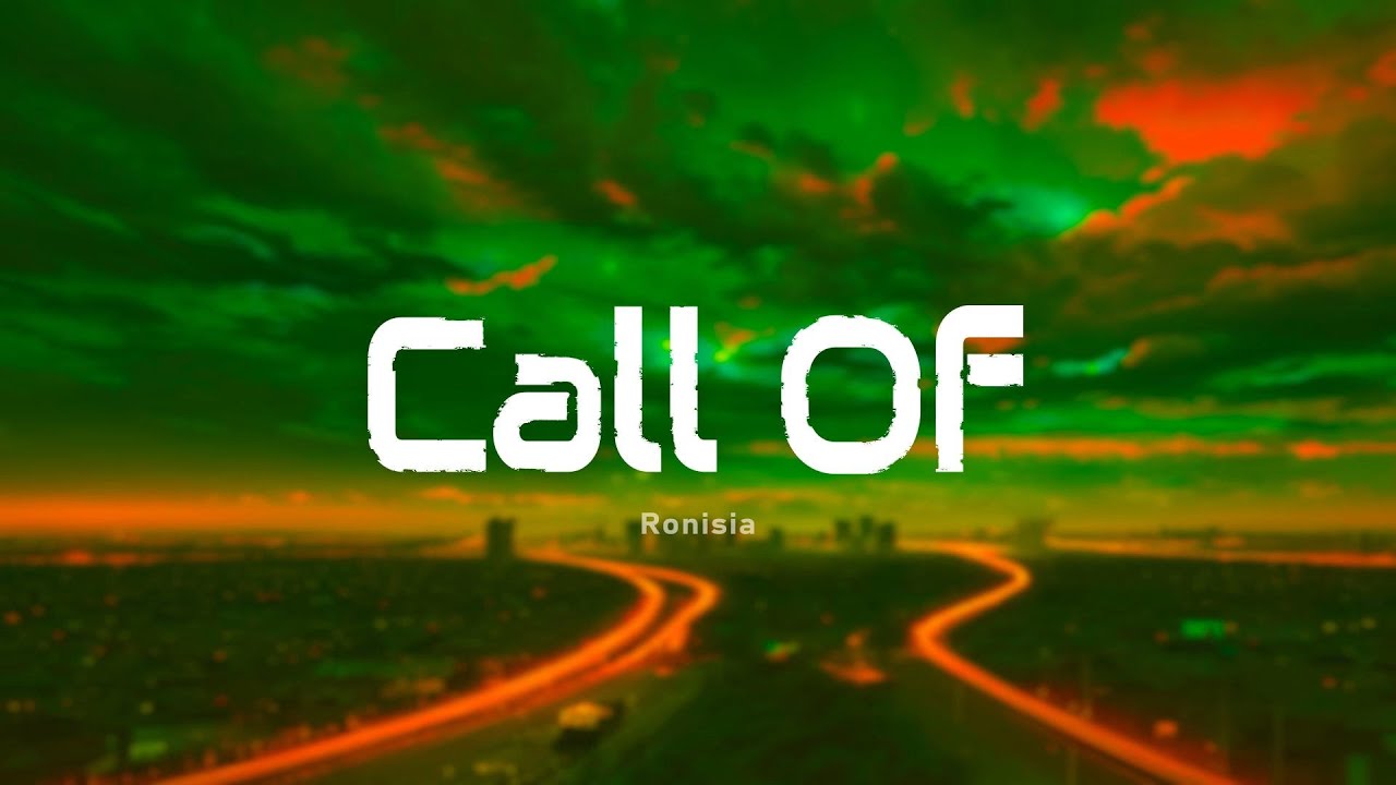 Ronisia - Call Of (Paroles/Lyrics)