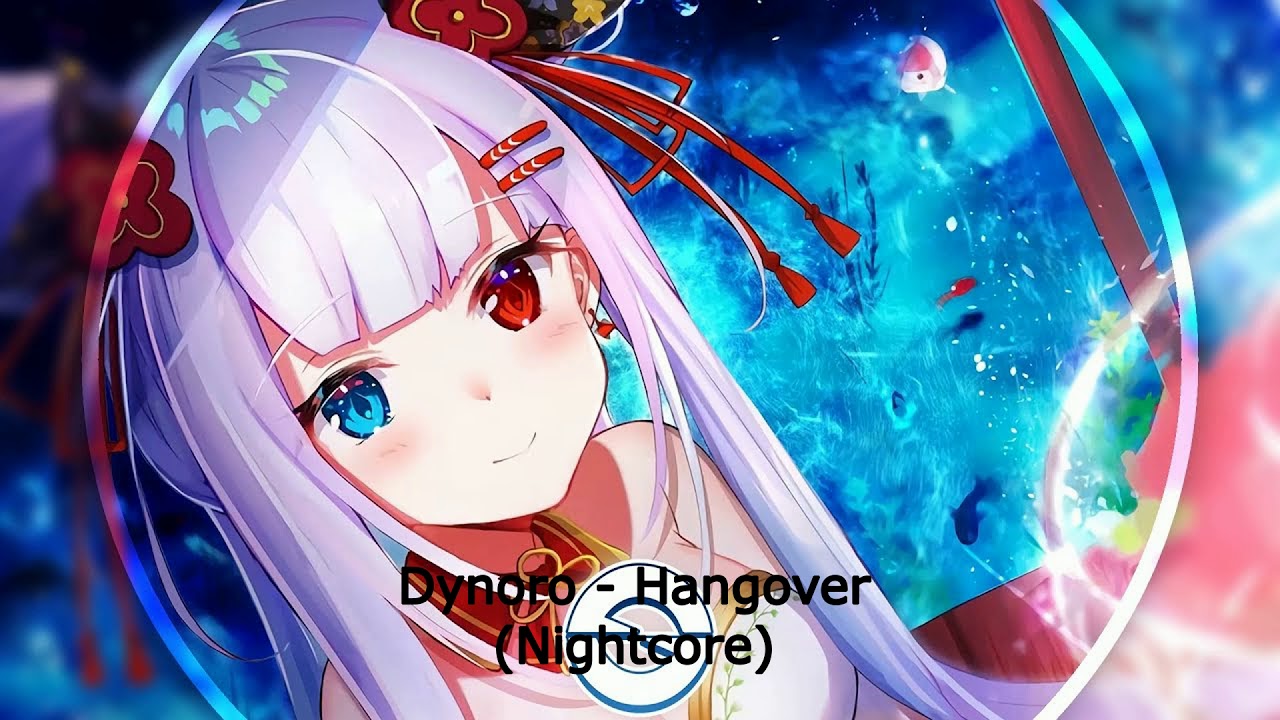 Dynoro - Hangover (Nightcore)