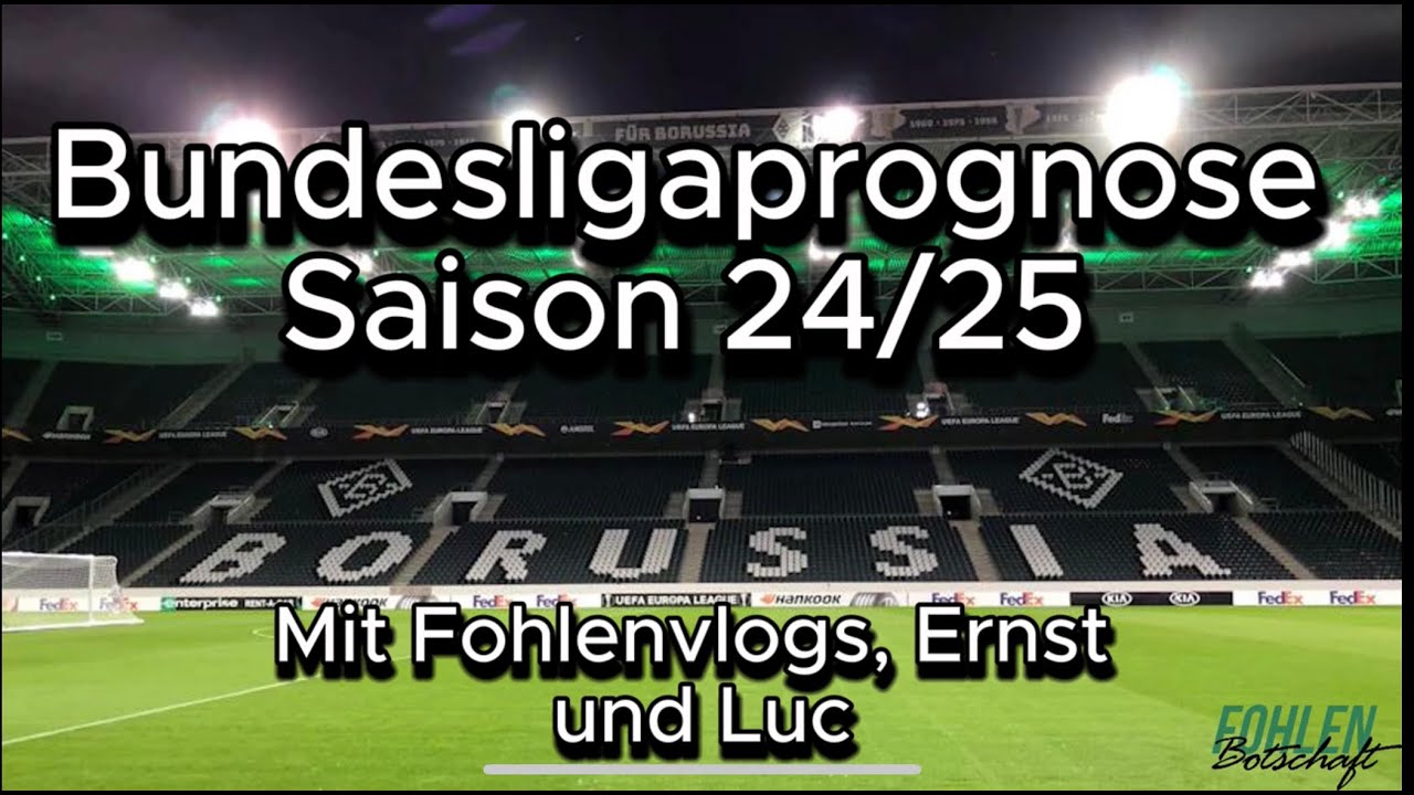 Fohlenbotschaft Bundesligaprognose 24/25 - mit Fohlenvlogs