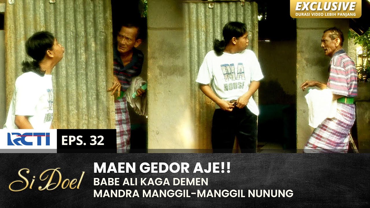 NYUNYUNNNN!! Babe Ali Mao Tau Aje Urusan Mandra Nih | SI DOEL | EPS.32 | SEASON 3 (2/2)