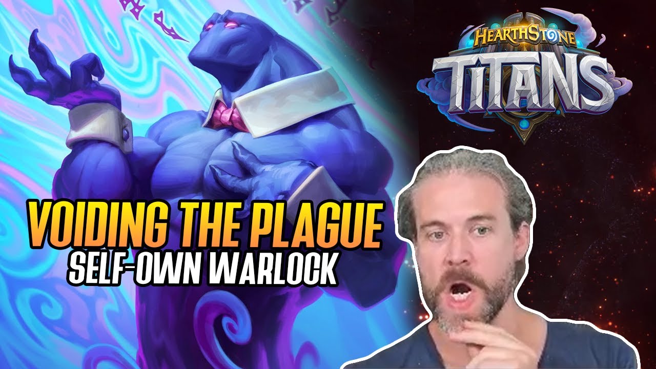 (Hearthstone)  Voiding the Plague - Self-Own Warlock