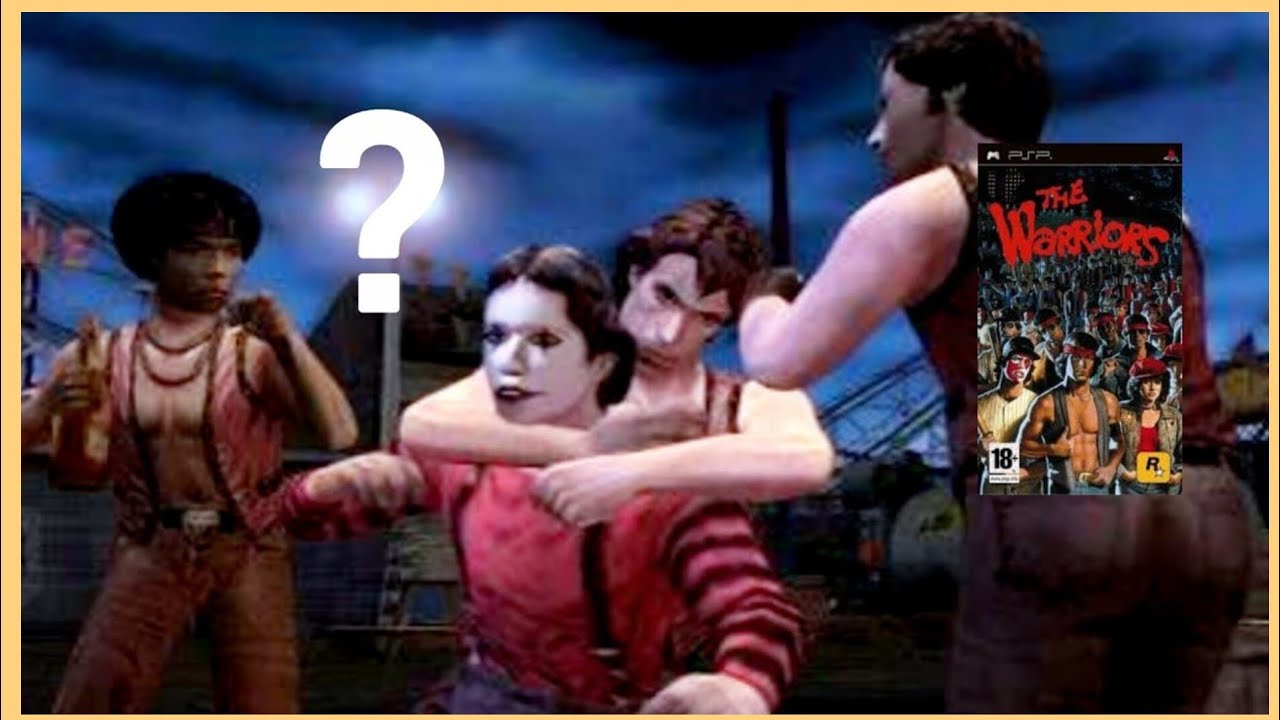HAVE You Played this version of The Warriors??