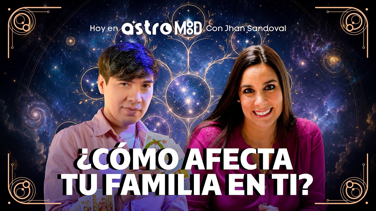 CONSTELACIONES FAMILIARES CON MARITA ESCALANTE | ASTROMOOD CON JHAN SANDOVAL