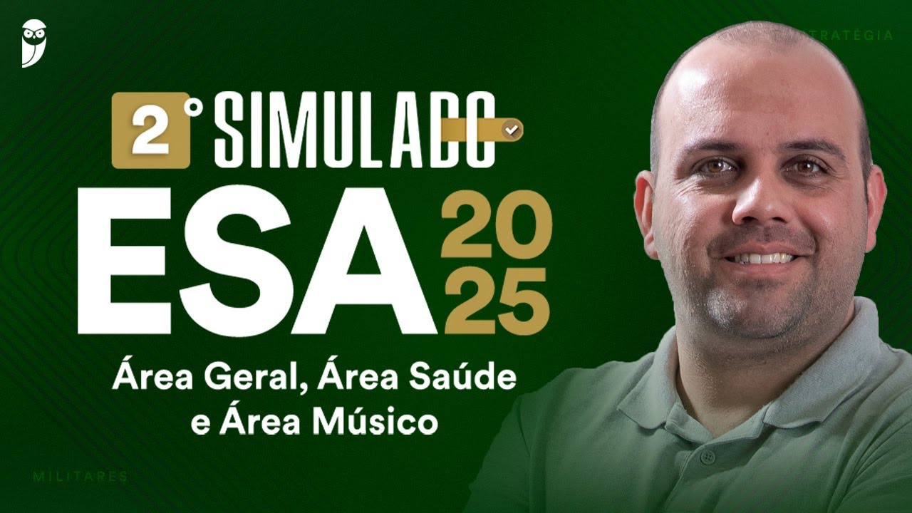 2° Simulado ESA 2025: Área Geral, Área Saúde e Área Músico