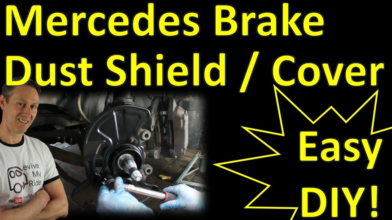 Mercedes Brake Dust Shields / Dust covers / Backing Plates – C class  CLK  E class easy DIY Replace