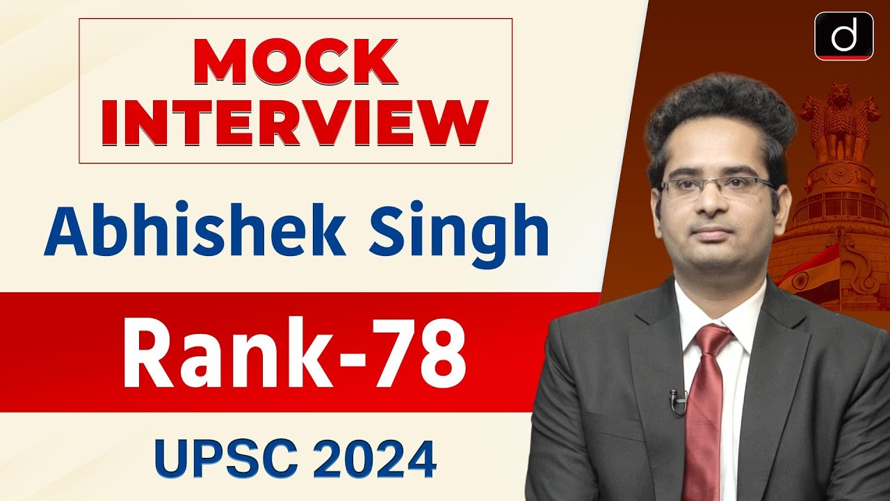 UPSC Result 2024 | Abhishek Singh | Rank &ndash; 78 | Mock Interview | Drishti IAS English