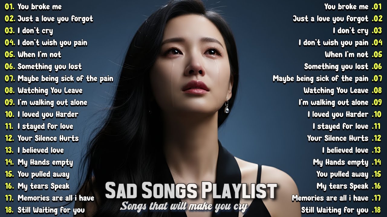 You Broke me | Some Beautiful sad songs playlist 2026 - Depressing songs that make you cry