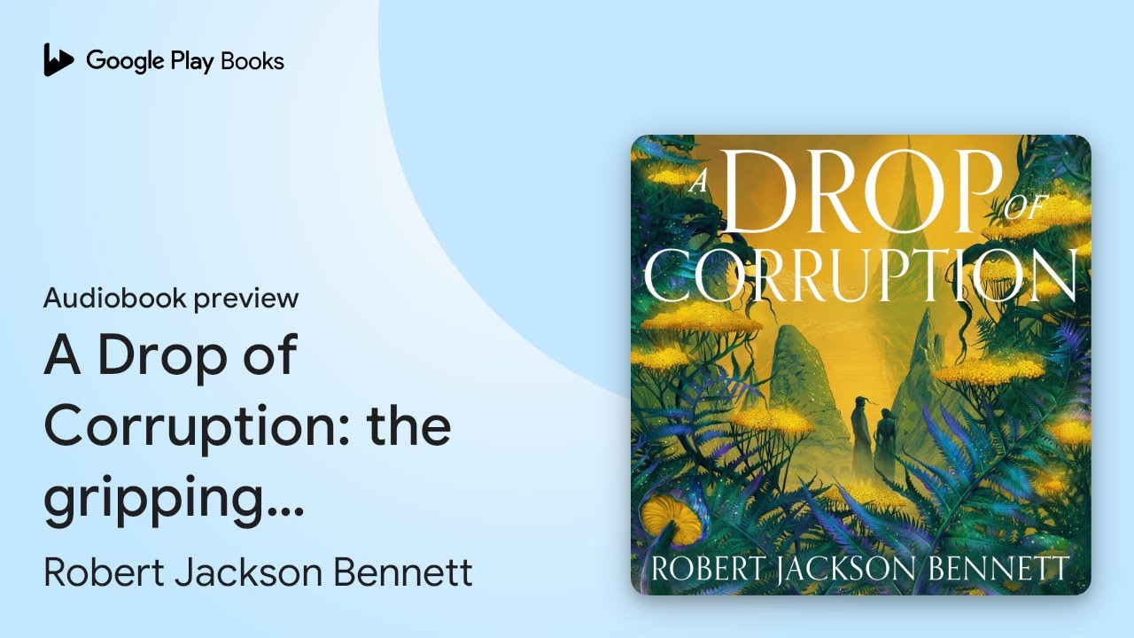 A Drop of Corruption: the gripping biopunk&hellip; by Robert Jackson Bennett &middot; Audiobook preview