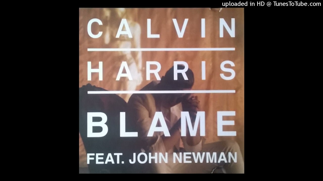 Calvin Harris ft. John Newman Blame (Official Album Instrumental) [HD]