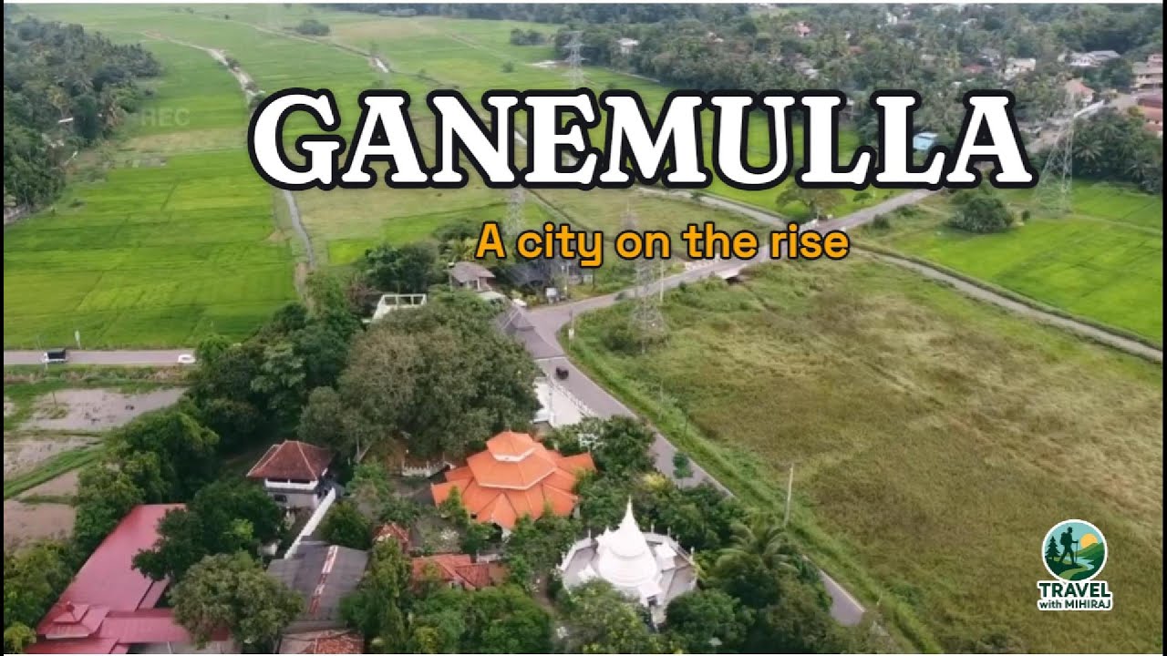Ganemulla - The fastest growing city - නැගී එන ගනේමුල්ල