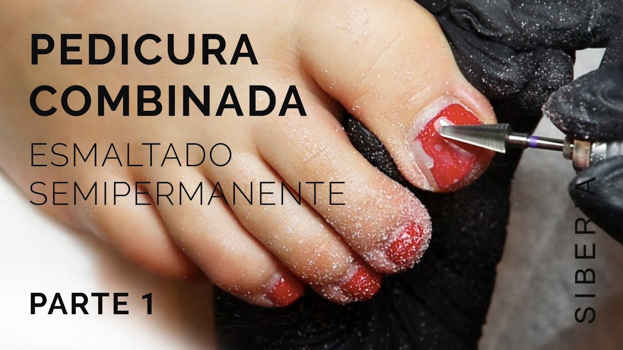 PEDICURA COMBINADA (parte 1): limpieza y esmaltado semipermanente