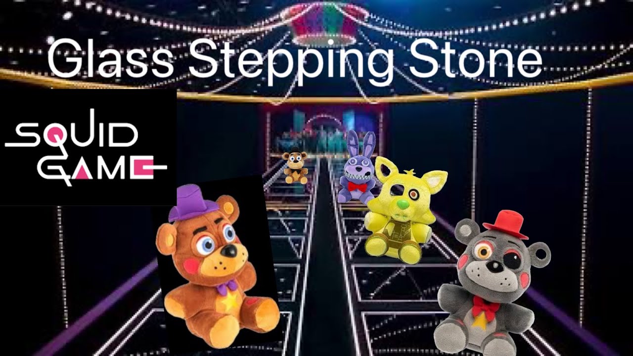 Fnaf plush-squid game season one episode 5 glass bridge