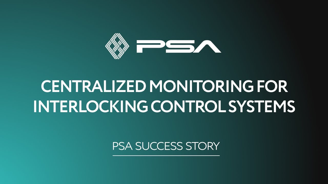 Centralized Monitoring for Interlocking Control Systems | PSA Success Story