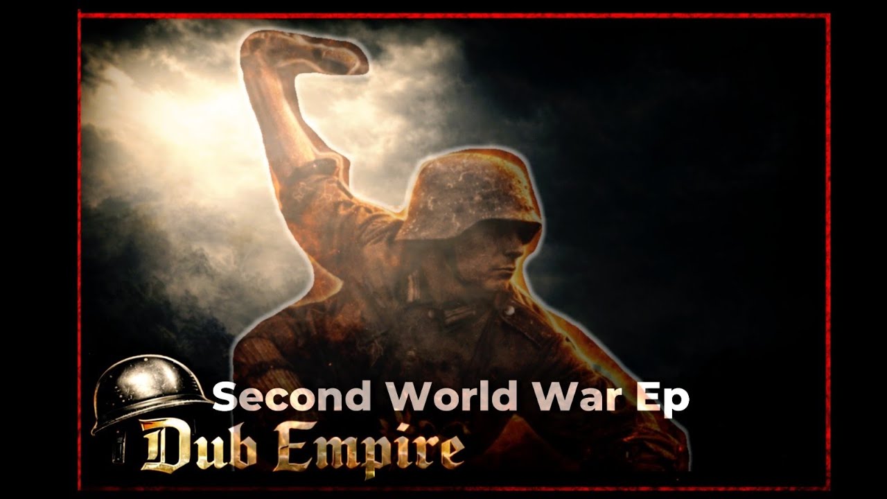 Dub Empire - Second World War (FULL EP)