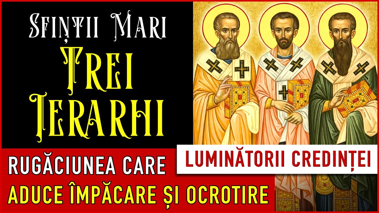 Rugăciunea care aduce Liniște și Împăcare - Ajutorul puternic al Sfinților Trei Ierarhi