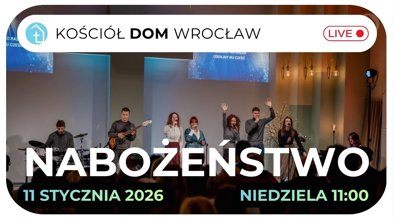 Kościół DOM Wrocław | Nabożeństwo 11.01.2026