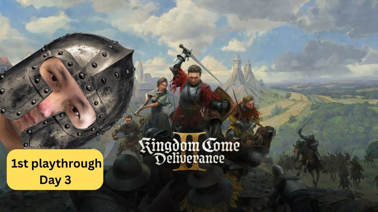 Henry of Skalitz || KCD II || Day 3 || 1st playthrough