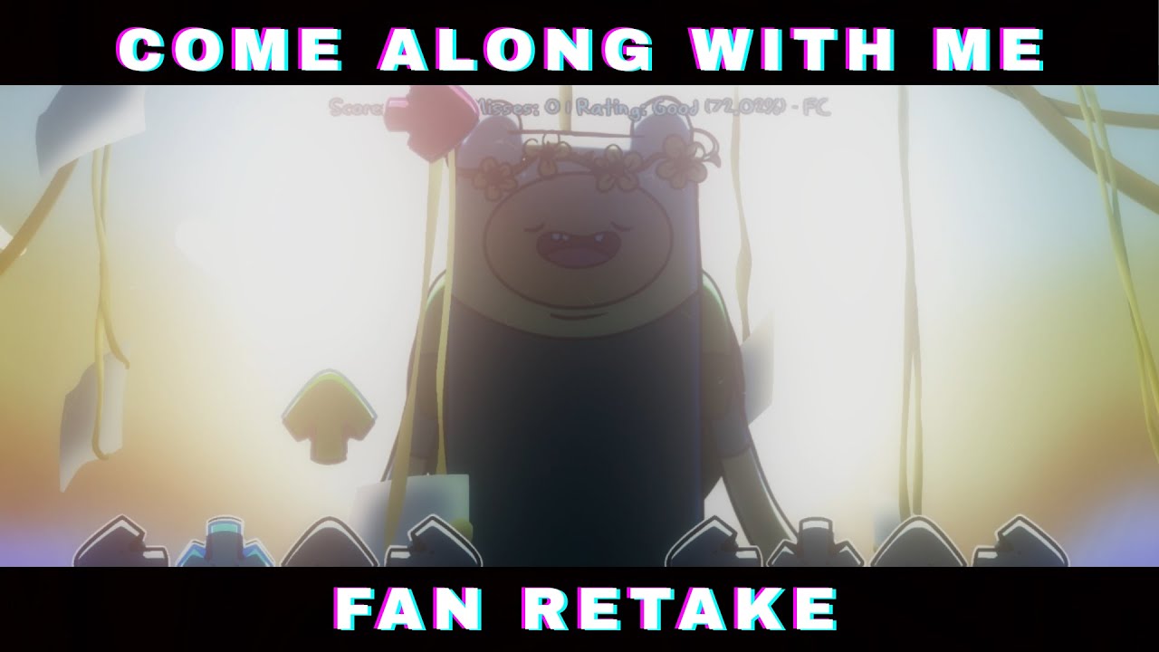 Come Along With Me | FAN RETAKE | BUT RTX