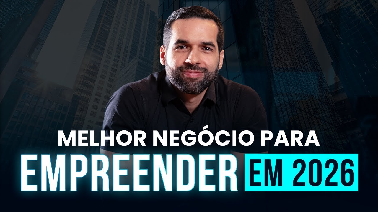COMO ENCONTRAR O MELHOR NEGÓCIO PARA EMPREENDER EM 2026? (PRINCÍPIOS DO EMPREENDEDORISMO)