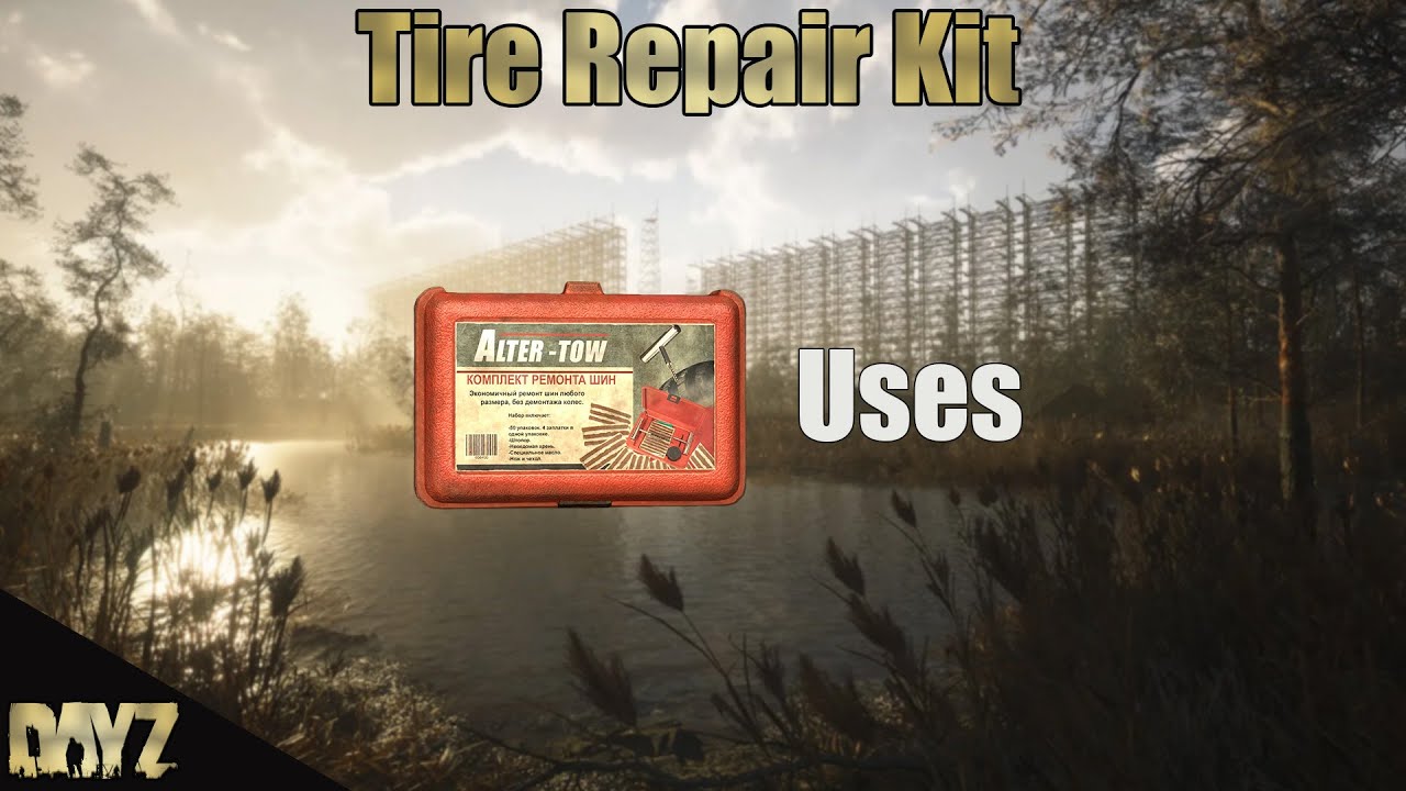 DayZ - All uses of the Tire Repair Kit