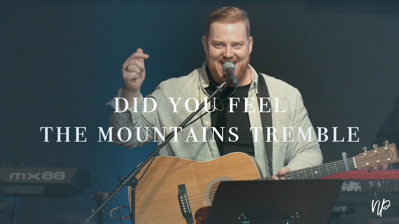 Did You Feel The Mountains Tremble by Delirious (feat. Josh Gale) - North Palm Worship