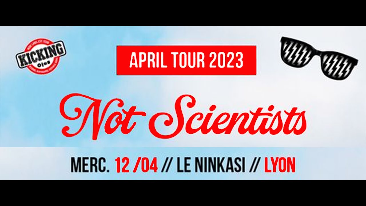 NOT SCIENTISTS Live @Ninkasi Kafé - Lyon (France) - 12 avril 2023