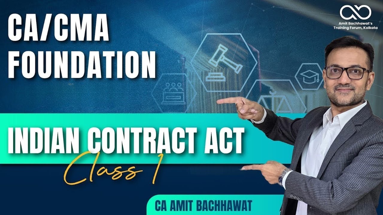 CA/CMA Foundation Indian Contract Act 1st Class | Sep'25 & Jan'26 Attempt | By CA CS Amit Bachhawat