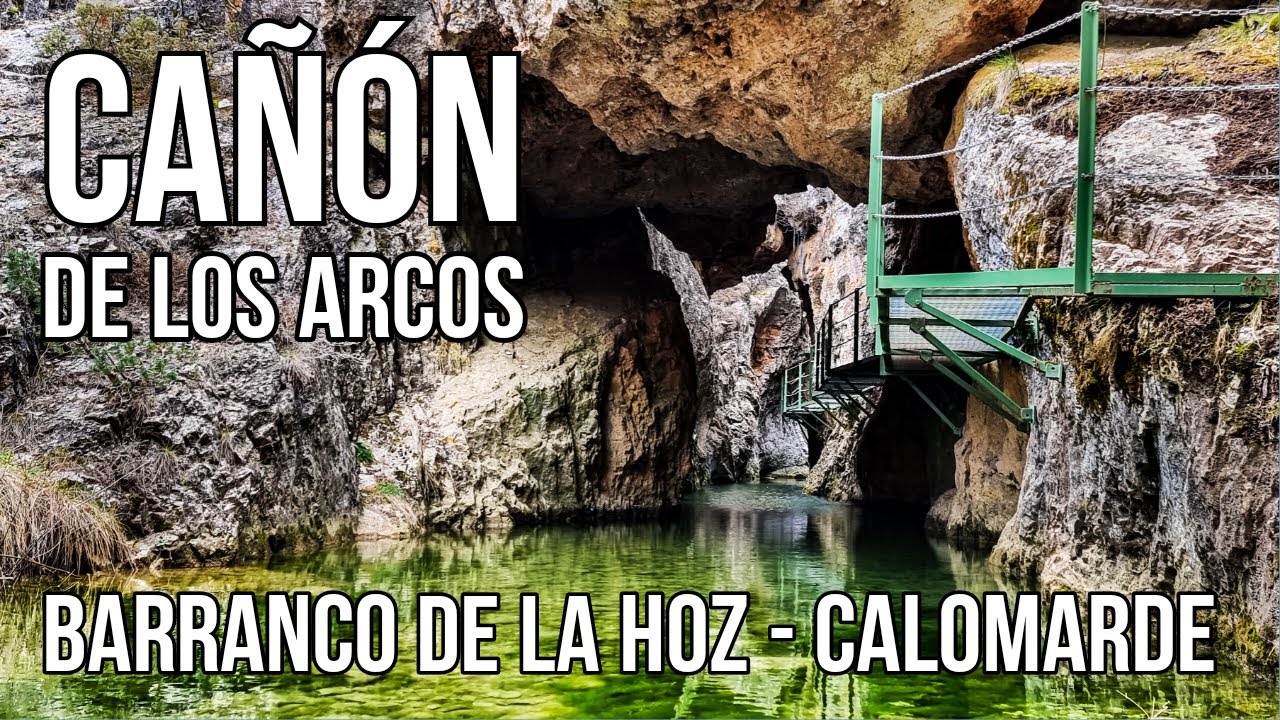 Ruta del Cañón de los Arcos o Barranco de la Hoz en CALOMARDE
