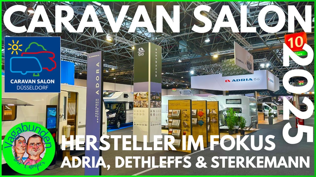 Caravan Salon 2025 - Hersteller im Fokus - Was zeigen ADRIA, DETHLEFFS & STERKEMANN   Unser Rundgang