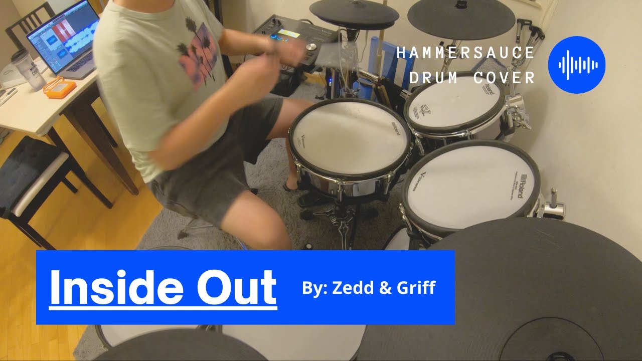 Zedd & Griff - Inside Out (HammerSauce Drum Cover)
