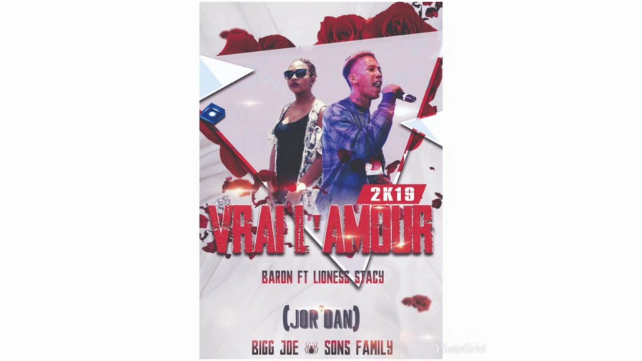 Lioness Stacy Ft. Baron - Vrai L'amour ( Jor'Dan ) Bigg Joe & Sons Familly