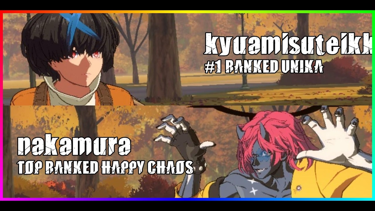[GGST-REPLAY] #1 UNIKA kyuamisuteikku vs TOP HAPPY CHAOS nakamura