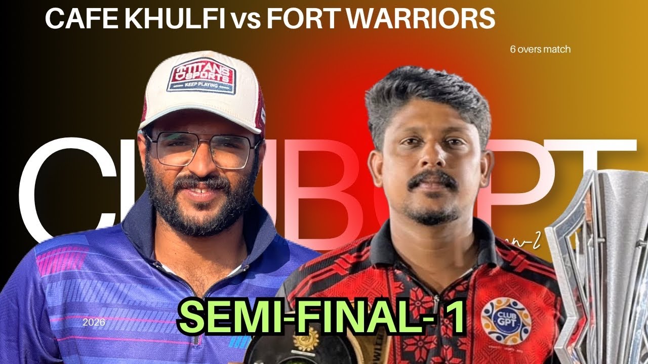 Semi final-1| fort warriors vs cafe khulfi | club gpt premiere league| season-2|all kerala | 2026