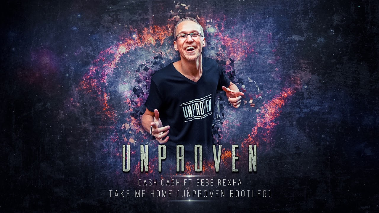 Unproven - Take Me Home (Bootleg)