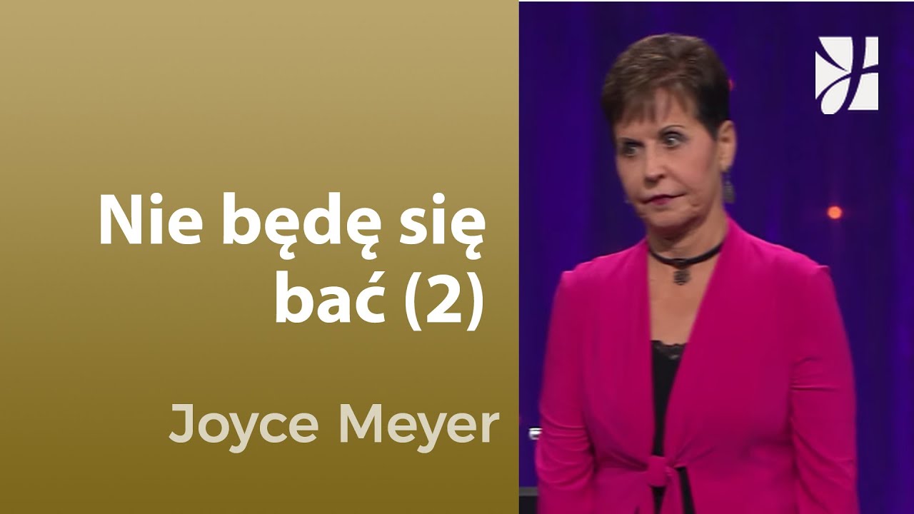 Nie będę się bać (2) | Joyce Meyer | Myśli i słowa