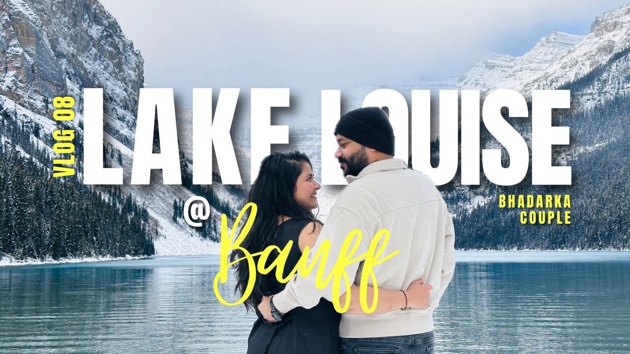 Lake Louise Road Trip 🇨🇦 Vlog#8  | Bhadarka Couple | Family Travel | Life in Canada #lakelouise