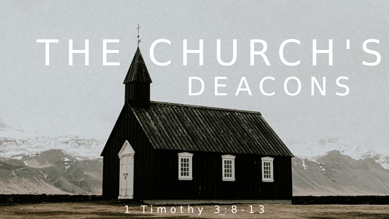 3.1.26 The Church's Deacons