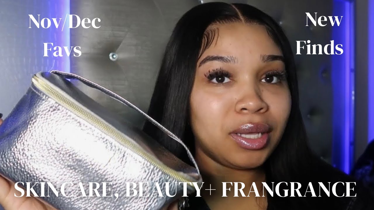My November/December Favorites| Beauty, Skincare + Fragrance Finds 