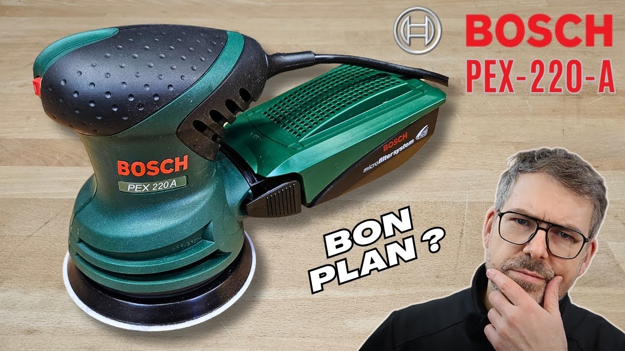 Ponceuse excentrique Bosch PEX 220 A : TEST / AVIS