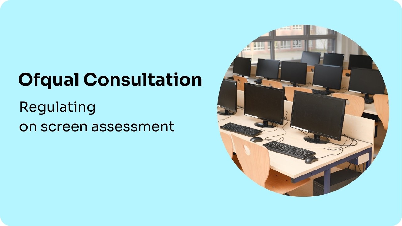 Overview of the Ofqual consultation on on-screen assessment