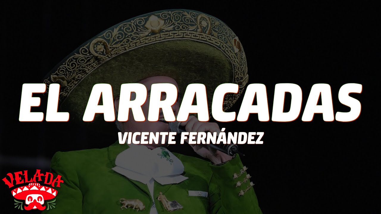 Vicente Fernández - El Arracadas (Letra/Lyrics)