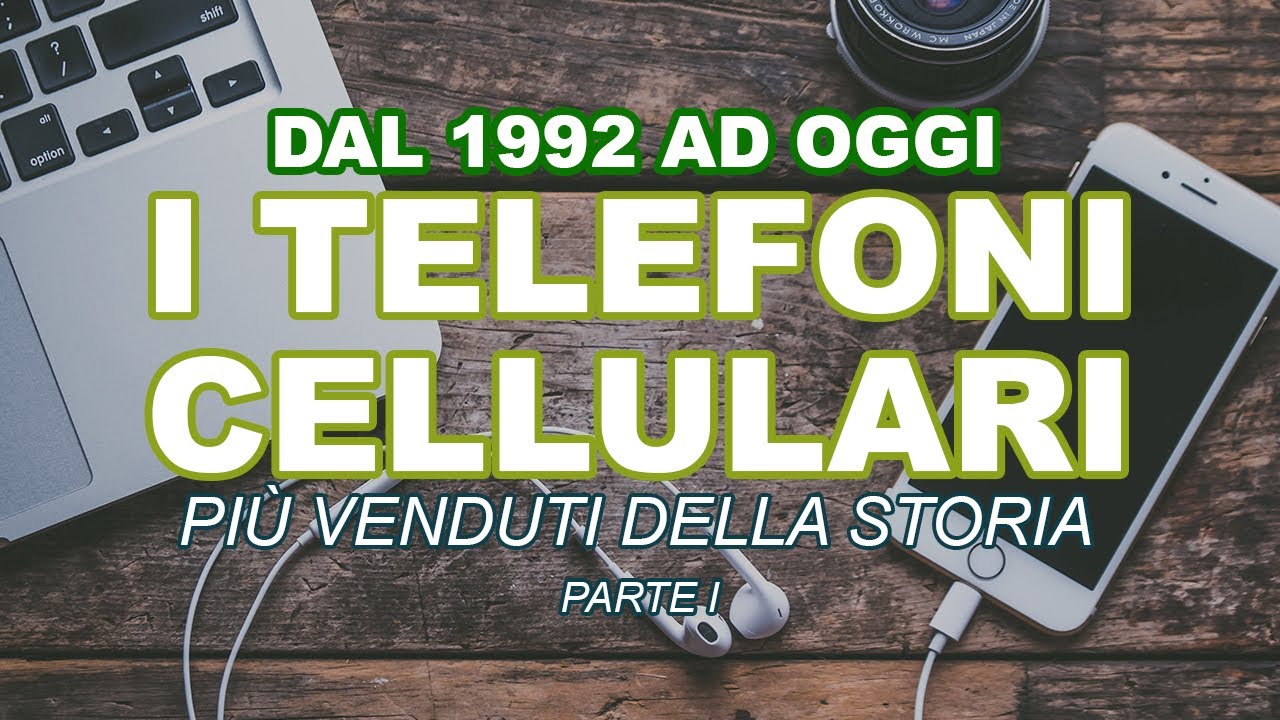 I telefoni cellulari pi&ugrave; venduti della storia - Dal 1992 ad oggi (Parte I)