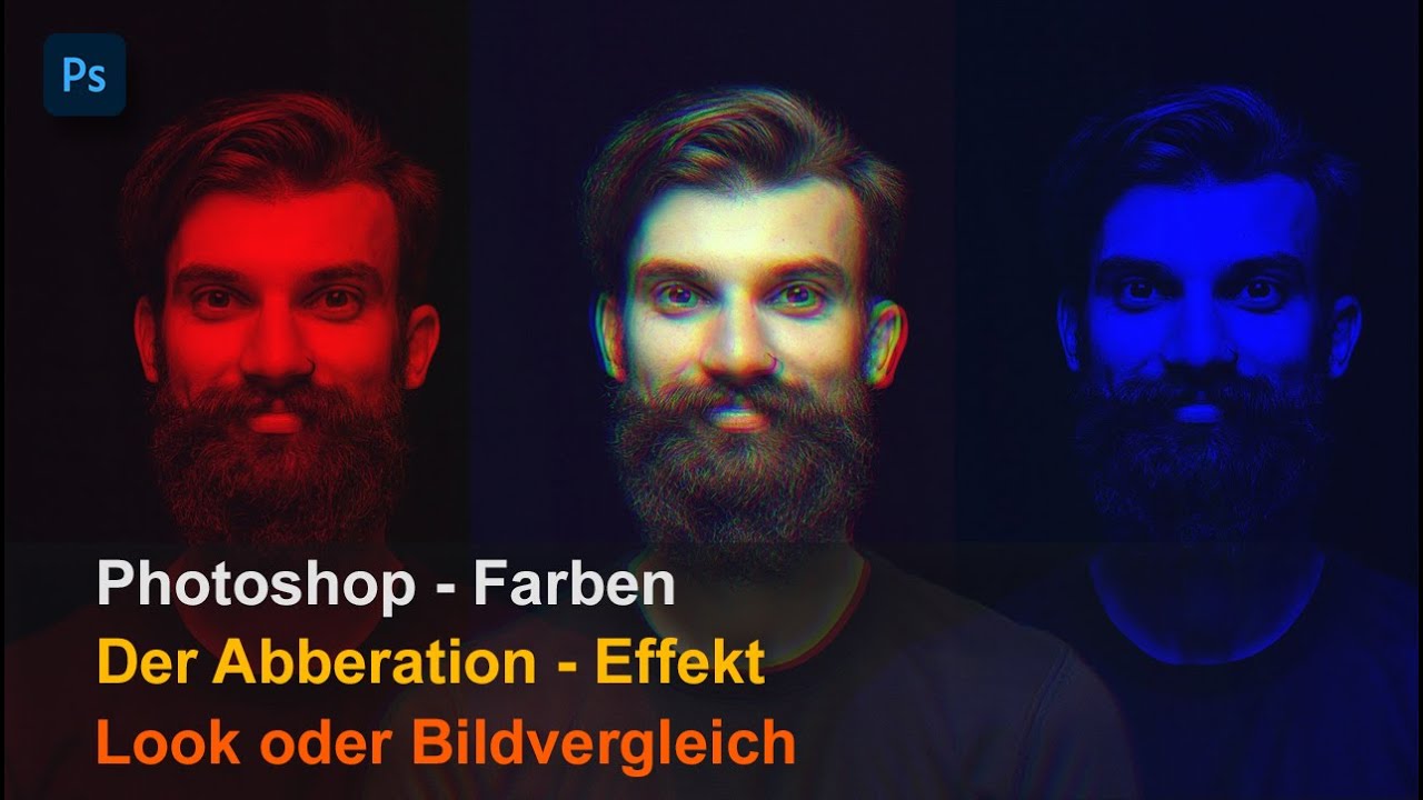 Photoshop - Farben: Der Abberation - Effekt, Look oder Bildvergleich