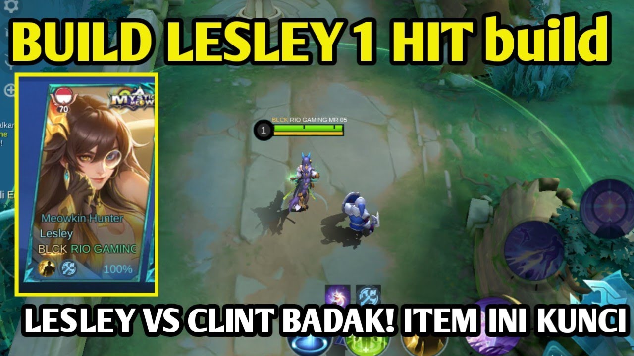 LESLEY VS CLINT BADAK! ITEM INI KUNCI LESLEY BUAT LAWAN CLINT! MYTHIC GAMEPLAY LESLEY TOP GLOBAL 