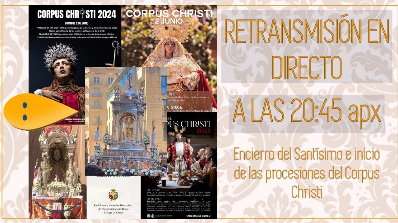 DIRECTO | Corpus Christi y Procesiones de Vuelta 2024