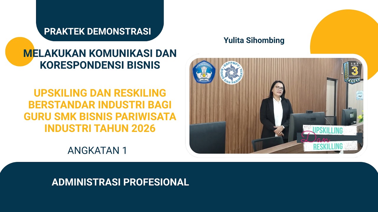 Melakukan Komunikasi dan Korespondensi Bisnis Upskiling dan Reskilling  Tahun 2026 Angkatan 1