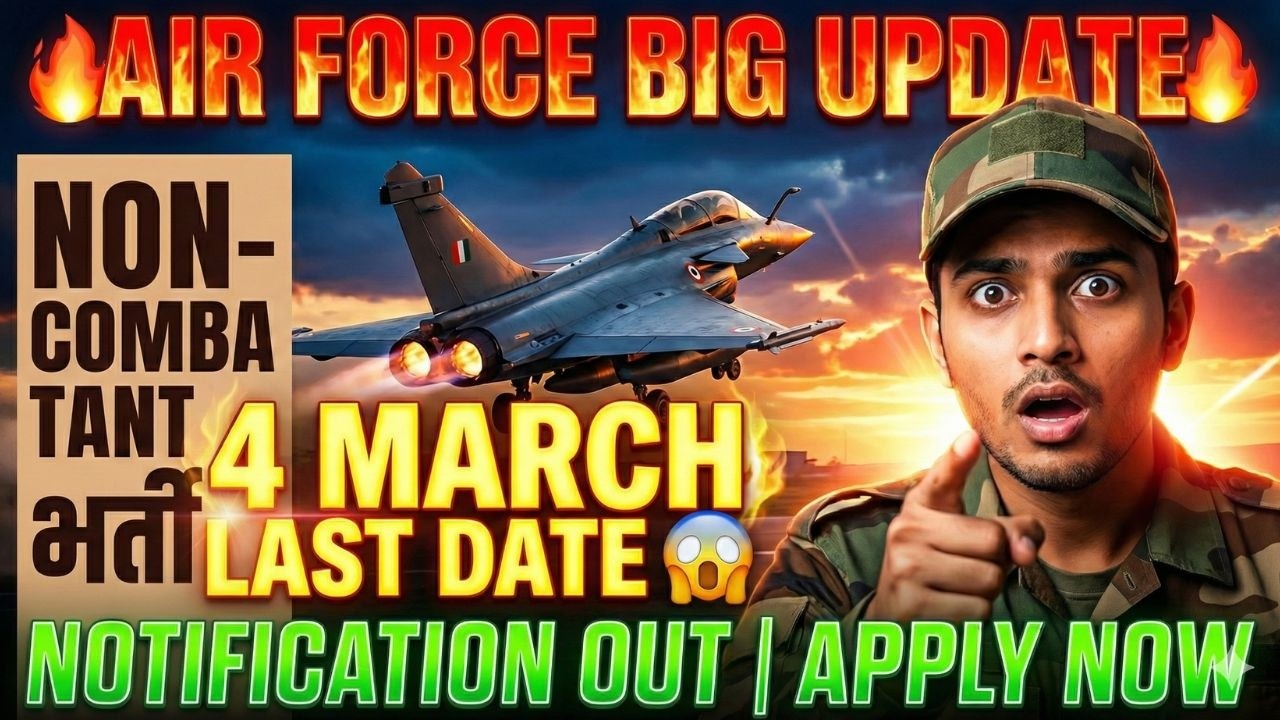 Air Force Non Combatant Big Update: 4 March Last Date! 🔥 Notification Out 2026
